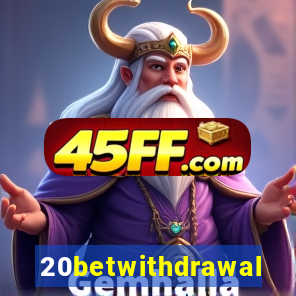 20betwithdrawal