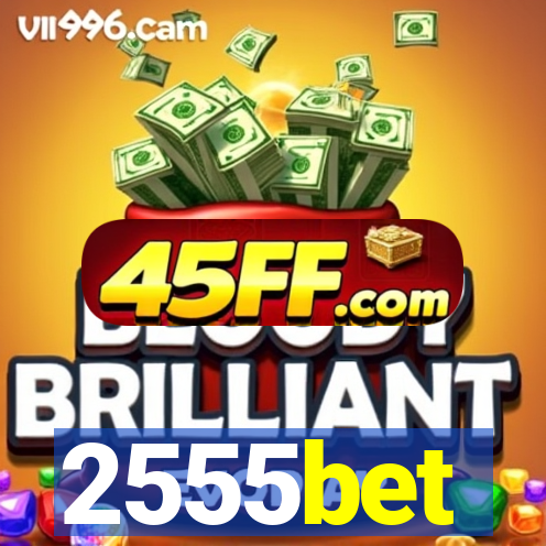 2555bet