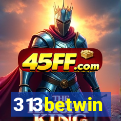 313betwin