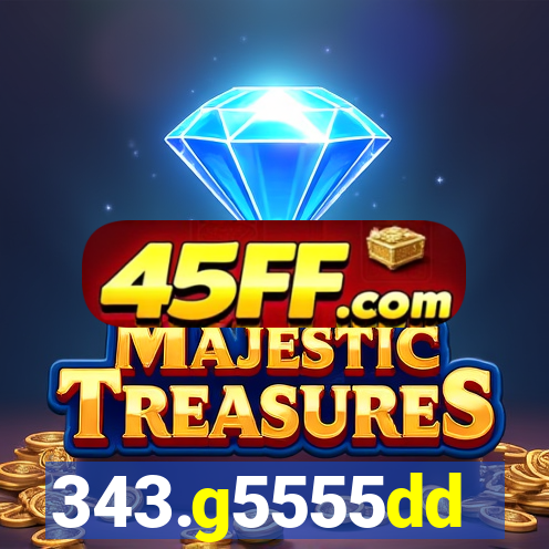 343.g5555dd