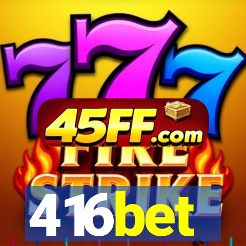 416bet
