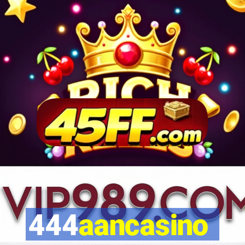 444aancasino