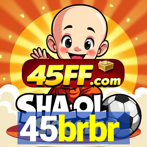 45brbr