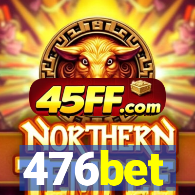 476bet