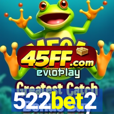 522bet2