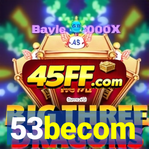 53becom