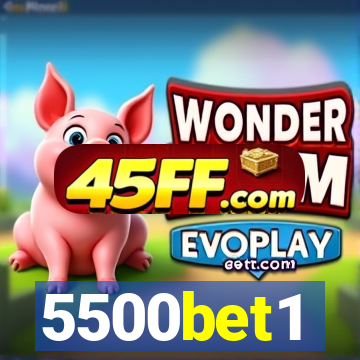 5500bet1