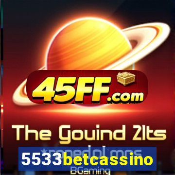 5533betcassino