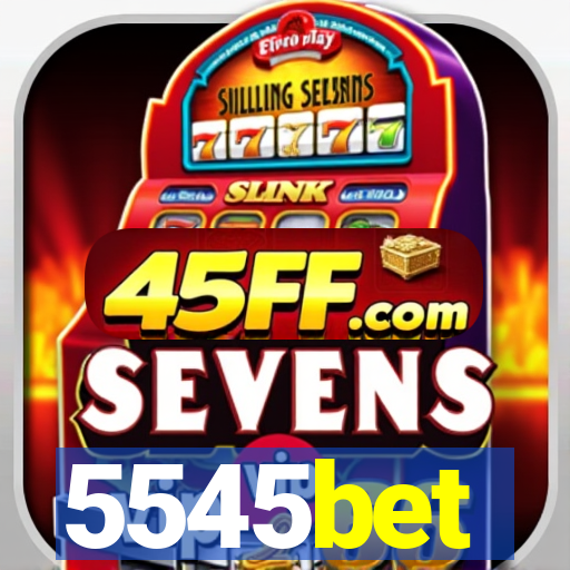 5545bet