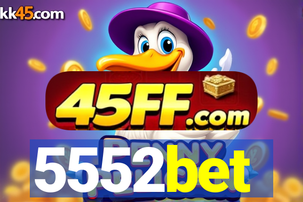 5552bet