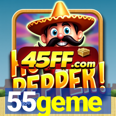 55geme
