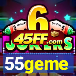 55geme