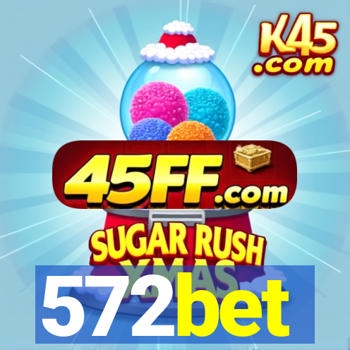 572bet
