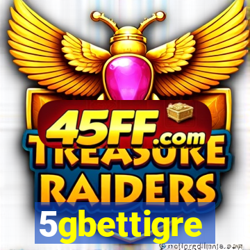 5gbettigre