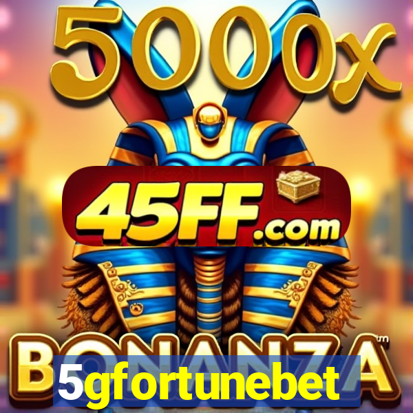 5gfortunebet