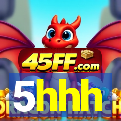 5hhh