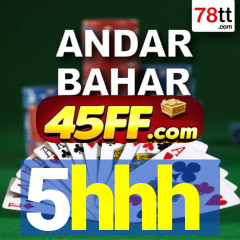 5hhh