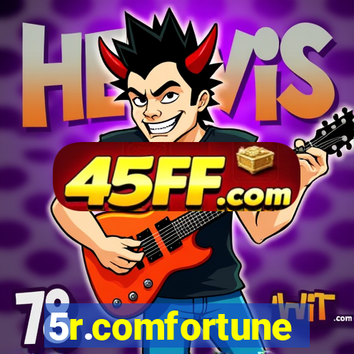 5r.comfortune