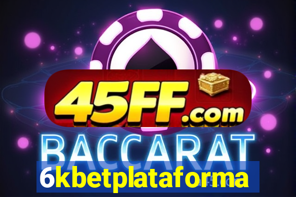 6kbetplataforma