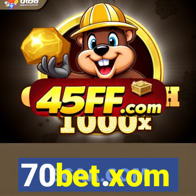 70bet.xom