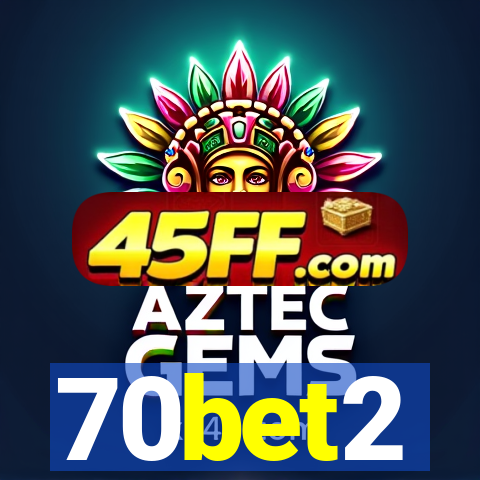 70bet2