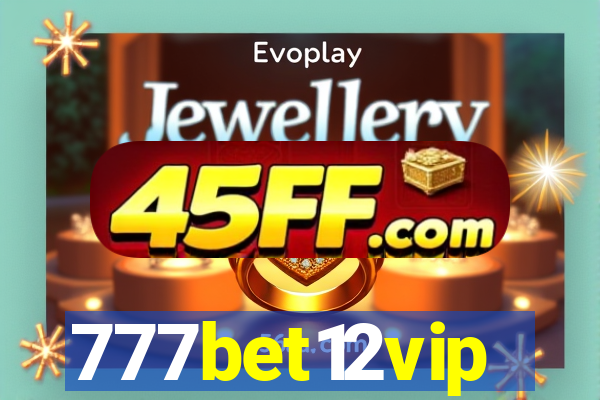 777bet12vip