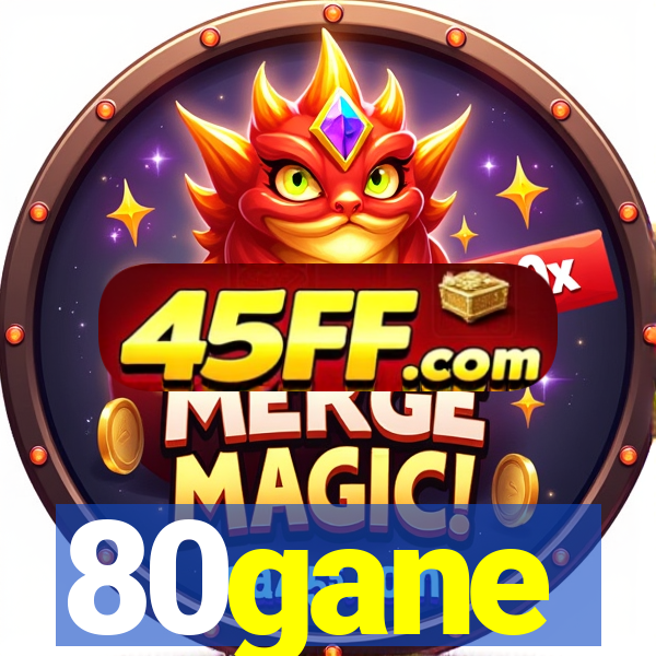 80gane
