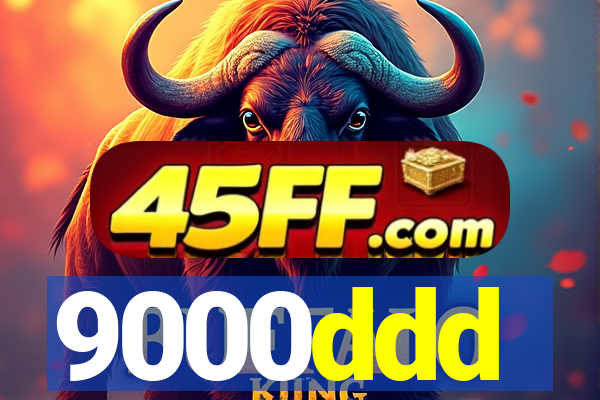 9000ddd