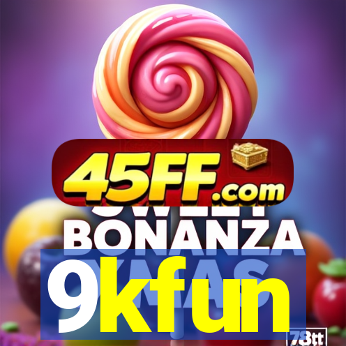9kfun