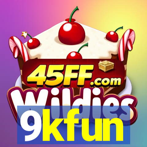 9kfun