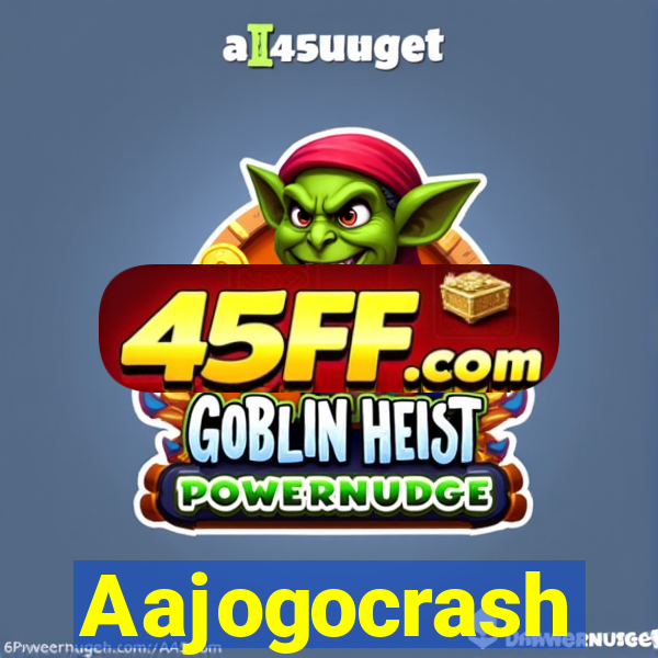 Aajogocrash