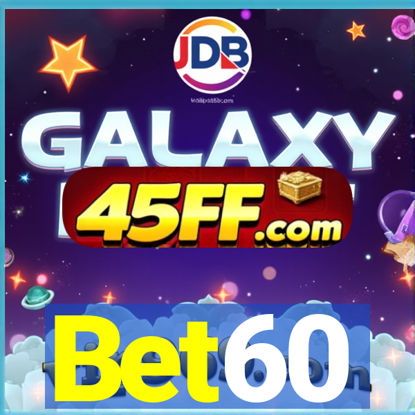 Bet60