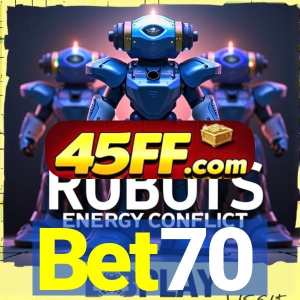 Bet70