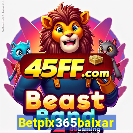 Betpix365baixar