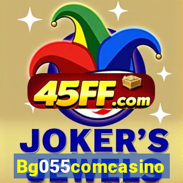 Bg055comcasino