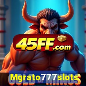 Mgrato777slots