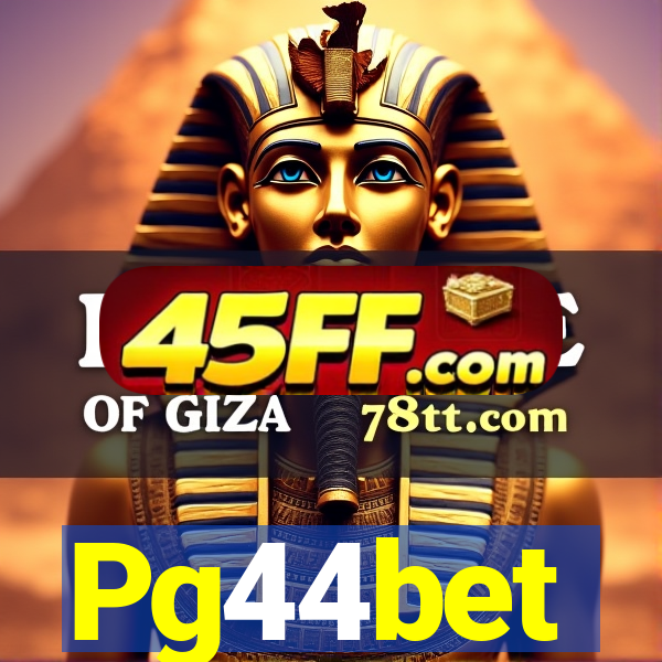 Pg44bet