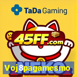 Voj8pagamesmo