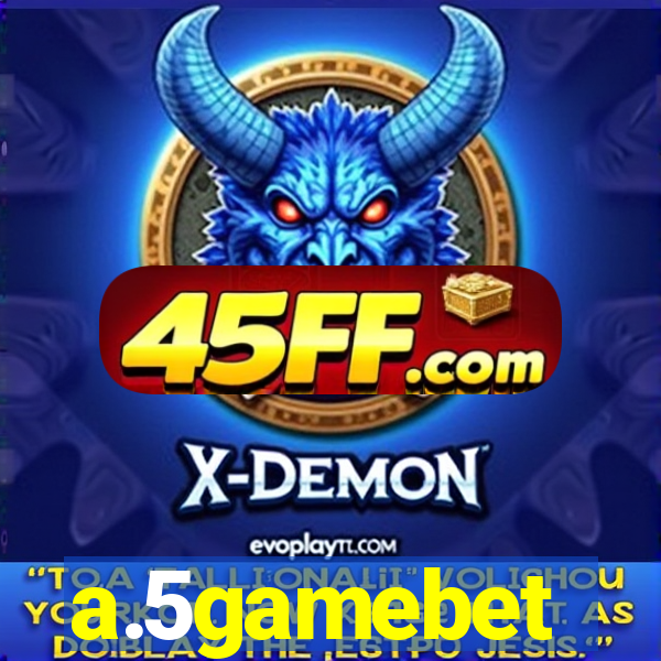 a.5gamebet
