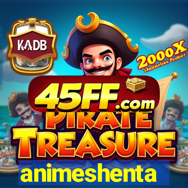 animeshenta