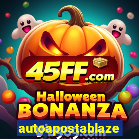 autoapostablaze