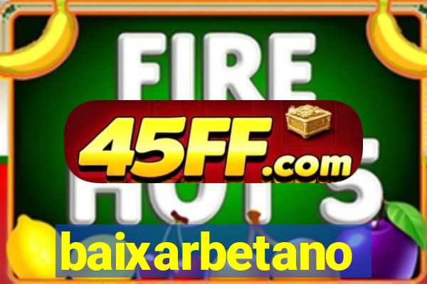 baixarbetano