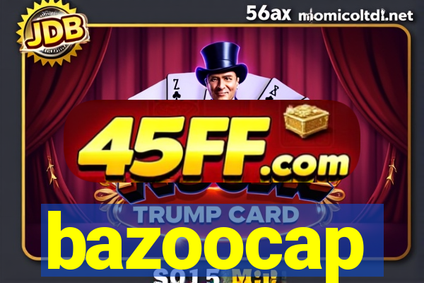 bazoocap