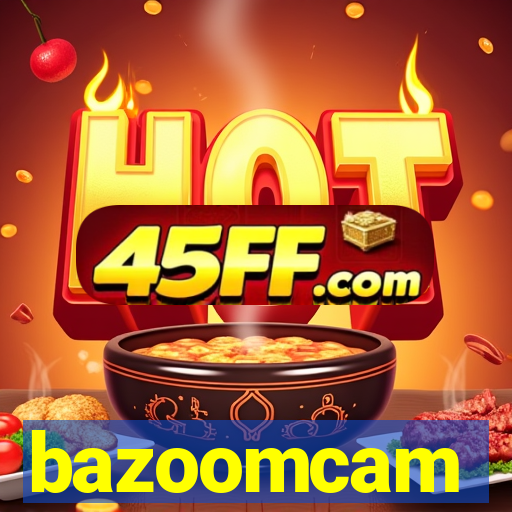 bazoomcam