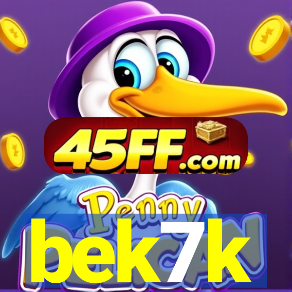 bek7k