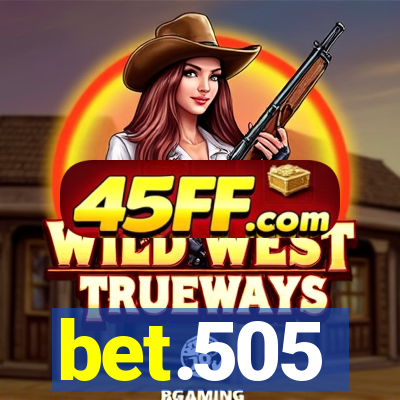 bet.505
