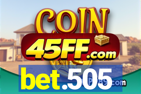 bet.505