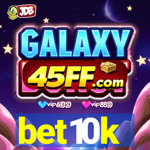 bet10k