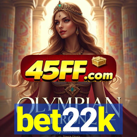 bet22k