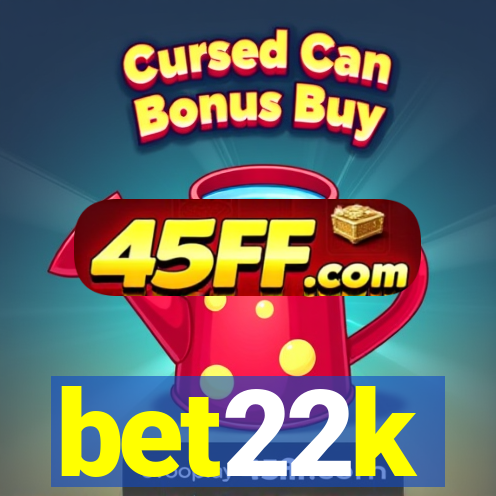 bet22k